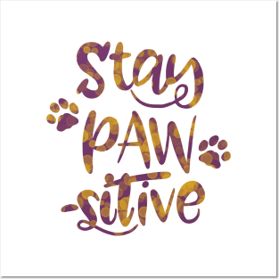 Stay Pawsitive Posters and Art